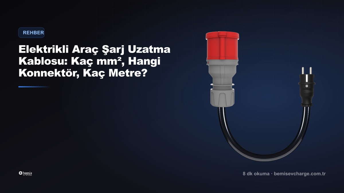 EV Charging Extension Cable: How Many mm², Which Connector, How Many Metres?