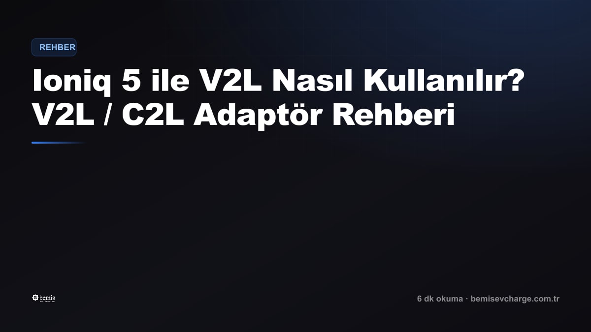 How to Use V2L with the Ioniq 5? A V2L / C2L Adapter Guide