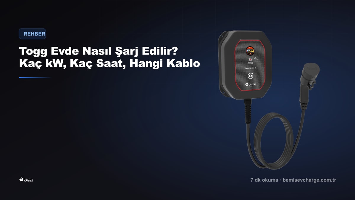 How to Charge a Togg at Home: How Many kW, How Many Hours, Which Cable